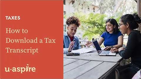 How to Download a Tax Transcript