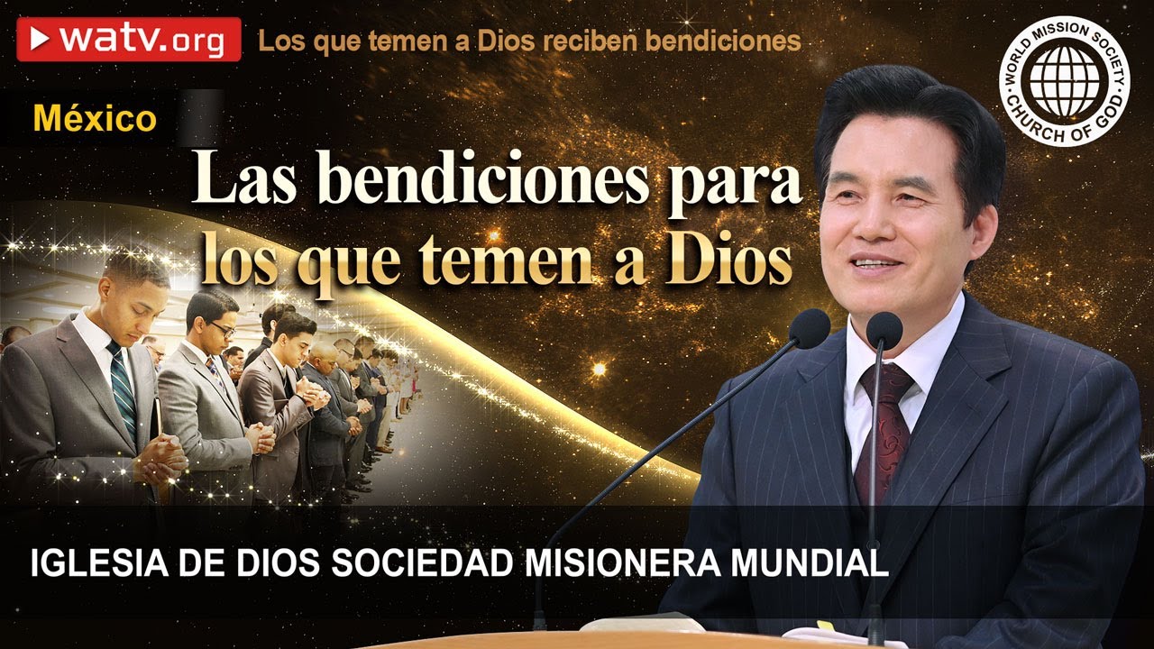 Los que temen a Dios reciben bendiciones | Iglesia de Dios Sociedad Misionera Mundial