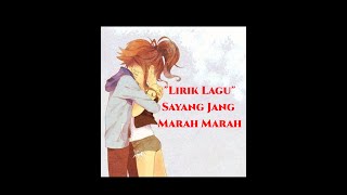 Sayang Tolong Jang Marah Marah | lagu baper Animasi Lirik