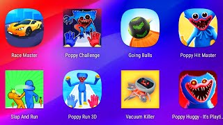 Race Master,Poppy Challenge,Going Balls,Poppy Hit Master,Slap And Run,Poppy Run 3D,Vacuum Game