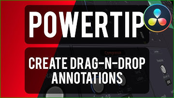 Create Drag-And-Drop Annotations — DaVinci Resolve PowerTip