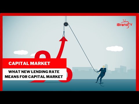 WHAT NEW LENDING RATE MEANS FOR CAPITAL MARKET