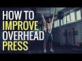 How To IMPROVE Your Overhead Press | The Muscle Doc