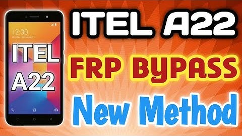 ITEL A22 FRP BYPASS / ITEL GOOGLE ACCOUNT REMOVE