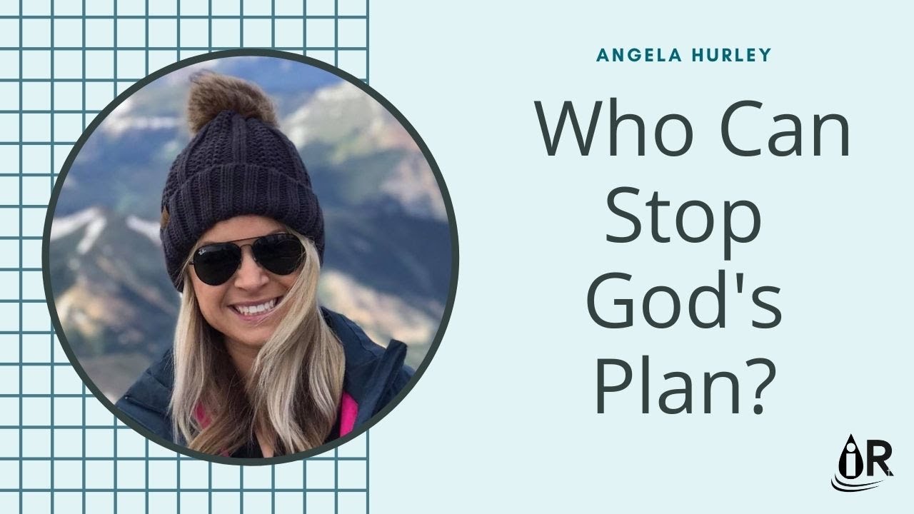 Who Can Stop God's Plans?