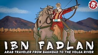 Ibn Fadlan: Greatest Traveller of the Middle Ages