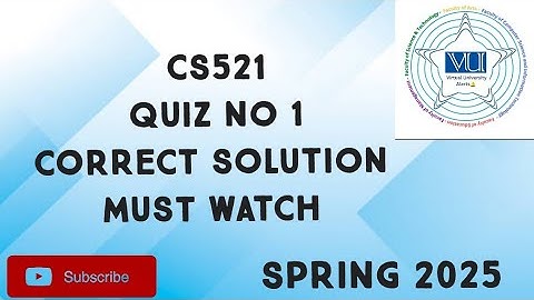 CS521 Quiz No 1 Solution Spring 2025 | CS521 quiz 1 solution spring 2025| CS521 quiz 1 solution