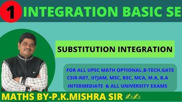 INTEGRATION BASIC SE EKDUM | LEC-1 | MATHS BY-P.K.MISHRA SIR