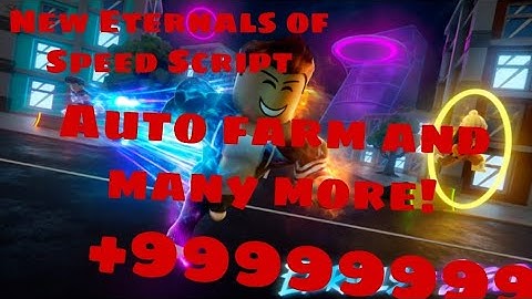 New Eternals of Speed Script with auto farm and more! | arceus x roblox scripts