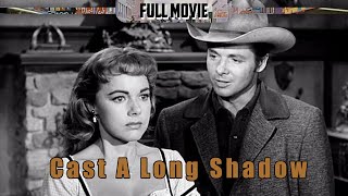 Cast A Long Shadow | English Full Movie | Western Drama