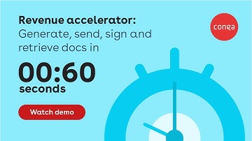 Demo: Generate, send, and retrieve business-critical docs for signature in under 60 seconds | Conga