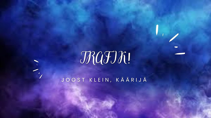 Joost Klein, Käärijä - TRAFIK! Lyrics