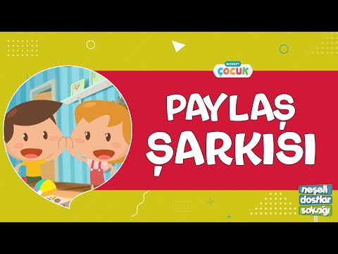 Neşeli Dostlar Sokağı - Paylaş Şarkısı