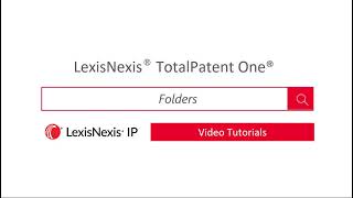 LexisNexis TotalPatent One® - Work Folders