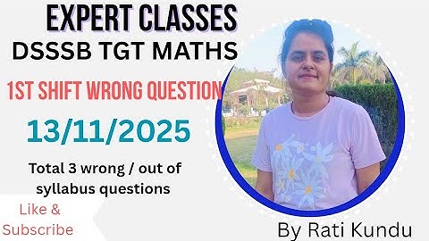 DSSSB TGT MATHS DISCUSSION ABOUT OBJECTION & shift -1 (13/11/2025) PAPER SOLUTION by Rati Kundu