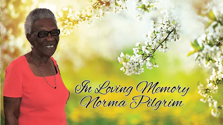 Celebrating the Life of Norma Patricia Pilgrim