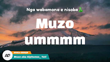 Muzo aka Alphonso_ Teti nchite bwino lyrics