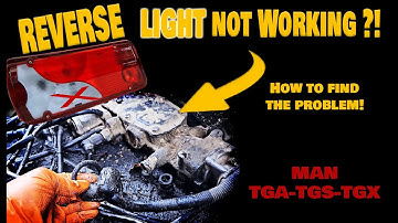 How To Repair Reverse Lights to MAN Trucks - Tga/Tgx/Tgs