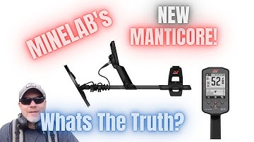 The Truth About The Minelab Manticore Metal Detector