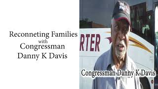 Congressman Danny K. Davis RECONNECTING FAMILIES 6-22-24