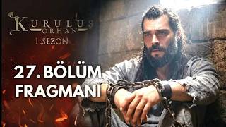 Kuruluş Orhan 27. Bölüm Fragmanı | Aşk ve Taht ilk fragman ne zaman gelecek? | Analiz