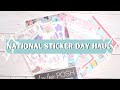 National Sticker Day Haul! #stickerlover #planneraddict #plannercommunity