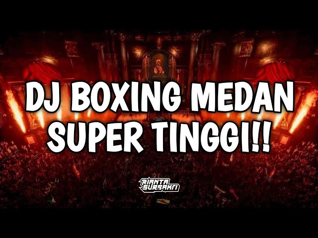 DJ BOXING MEDAN SUPER TINGGI || JUNGLE DUTCH DISCO FULL BASS 2024 class=