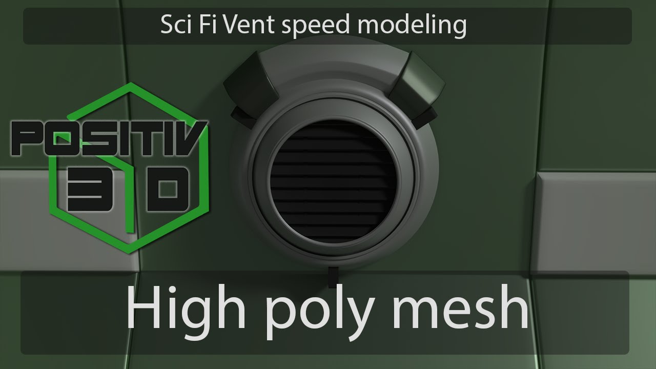 |Positiv3D| Sci Fi Vent modeling