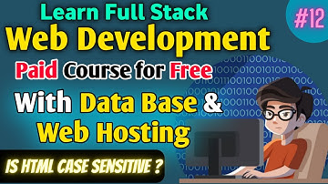 html is case sensitive language ? | html full course in hindi | full stack web development course