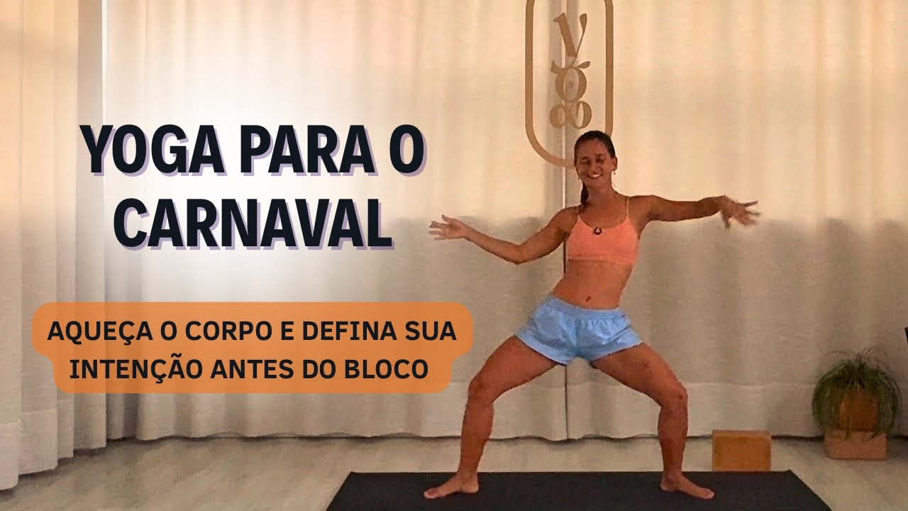 Yoga para o Carnaval | Aqueça o Corpo e Defina Sua Intenção (17 min)
