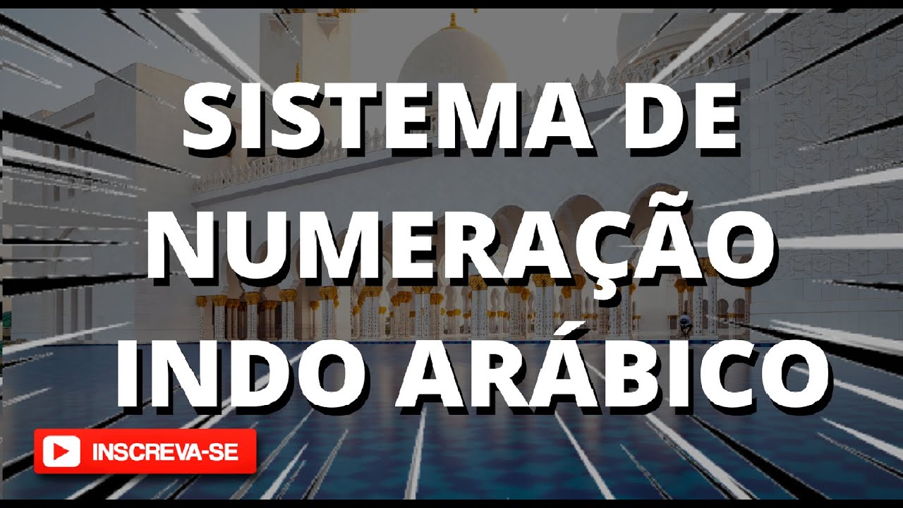 Aula 10 | Sistema de Numeração Indo-Arábico: Algarismos, Classes, Ordem ...