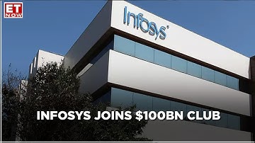 Infosys Joins $100 Bn Club: Tracking The Historic Journey!