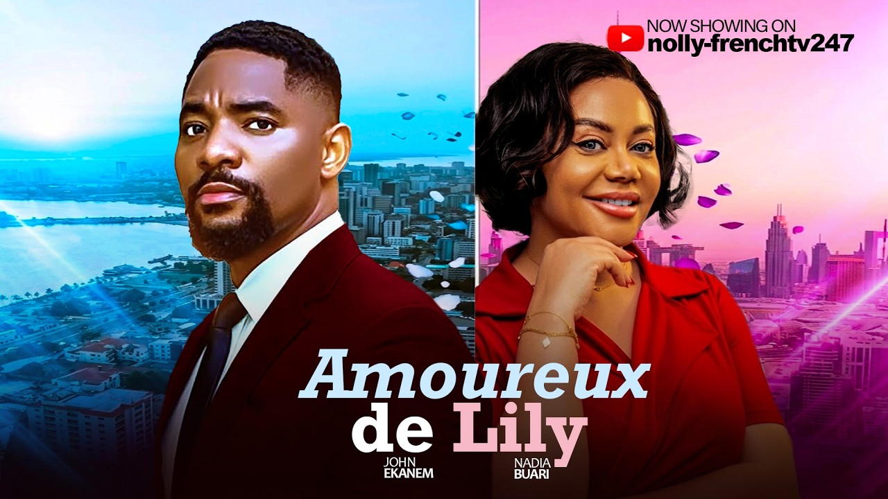 Amoureux de Lily - John Ekanem et Nadia Buari 2026 film Nigérian en Françai