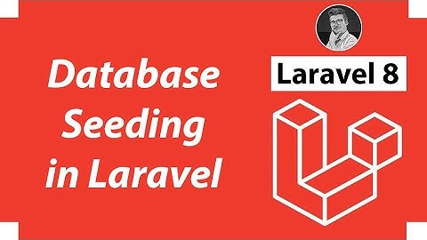 Database Seeding in Laravel | Database Seeder in Laravel | Laravel 8 Tutorial