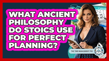 What Ancient Philosophy Do Stoics Use For Perfect Planning? - The Time Management Pro