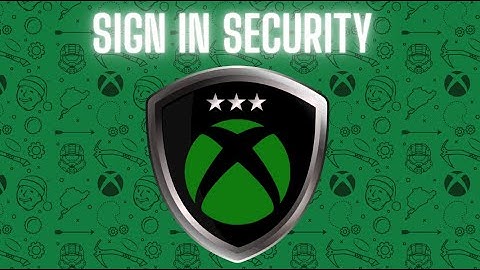 How to change your sign in SECURITY and pin on your Xbox One and Xbox Series X|S