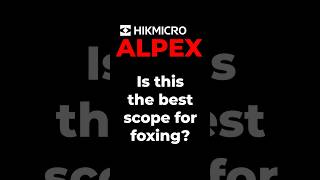 HIKMICRO Alpex A50T - Is this the best night vision scope for foxing hunting nightvision