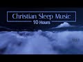 Christian sleep music  10 hours sleep ambience  vol 1  night clouds