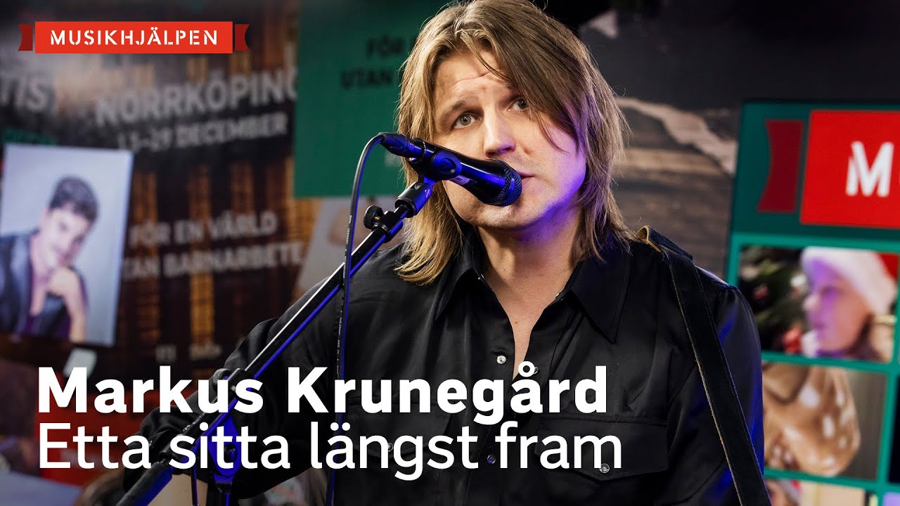 Markus Krunegård – Etta sitta längst fram / Musikhjälpen 2021