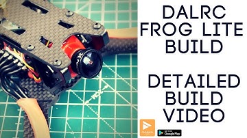 How to build a FPV Freestyle Racing Drone 2018 // Dalrc Engine Combo, Frog Lite , Foxeer Arrow