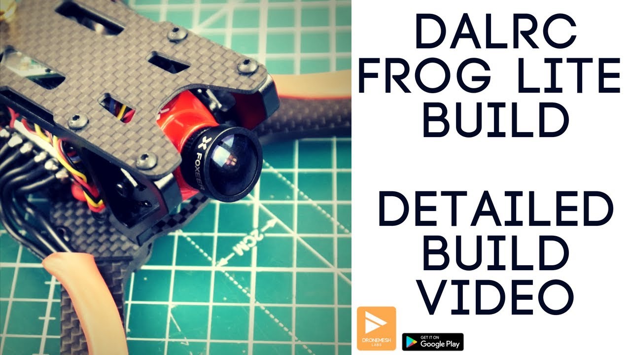 How to build a FPV Freestyle Racing Drone 2018 // Dalrc Engine Combo, Frog Lite , Foxeer Arrow