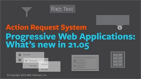 Action Request System Progressive Views: What’s new in 21.05