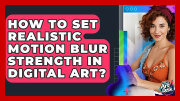 How To Set Realistic Motion Blur Strength In Digital Art? - The Virtual Art Desk