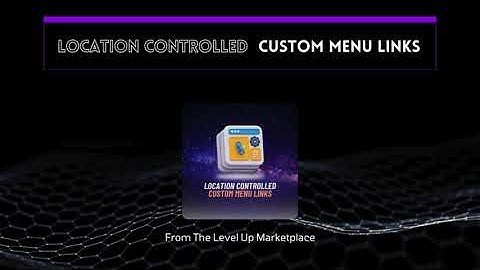 Location Controlled Custom menu links For Go High Level