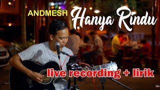 ANDMESH - HANYA RINDU LIVE RECORDING COVER BY HENDRI SAPUTRA | STUDIO ONE 3