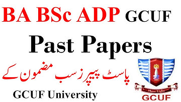 GCUF BA BSc ADP Past Papers | BA Past Papers GCUF - BSc Past Papers | ADA ADS Past Papers GCUF