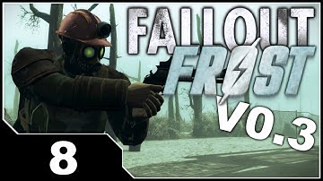 Fallout FROST V0.3 - EP8