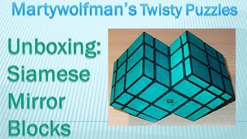 Unboxing: Siamese mirror blocks
