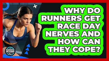 Why Do Runners Get Race Day Nerves And How Can They Cope? - Running Beyond Limits