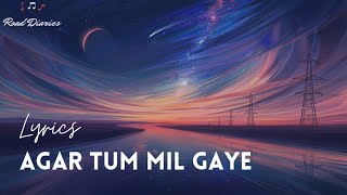 Agar Tum Mil Gaye - Harsh Lok [LYRICS]